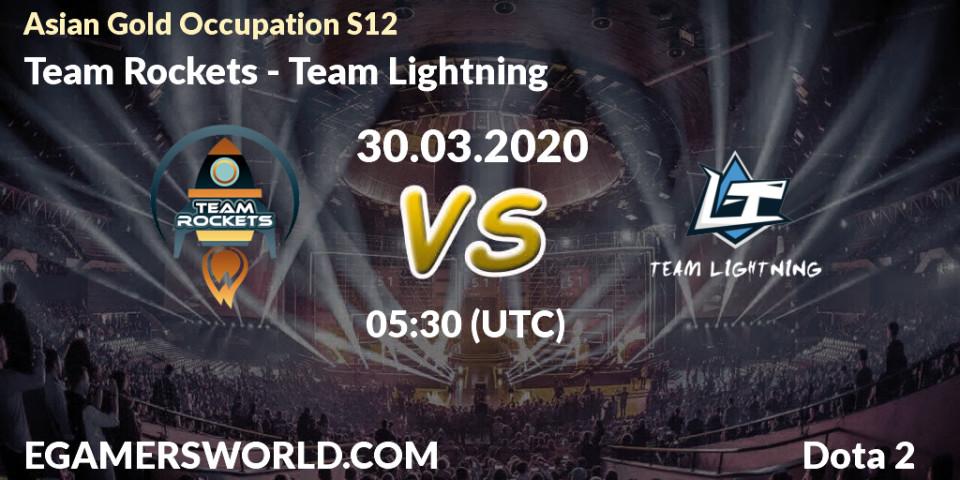 Pronósticos Team Rockets - Team Lightning. 30.03.20. Asian Gold Occupation S12 - Dota 2