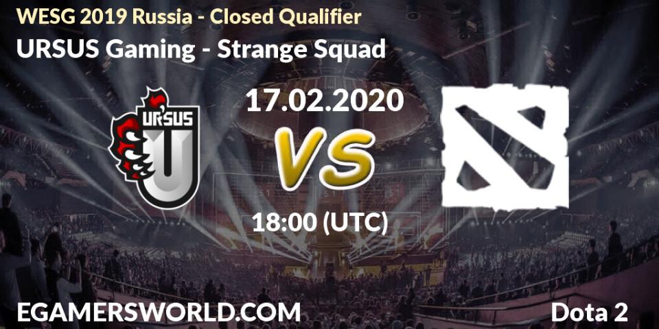 Pronósticos URSUS Gaming - Strange Squad. 17.02.20. WESG 2019 Russia - Closed Qualifier - Dota 2