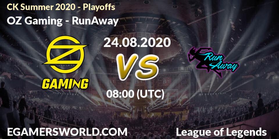 Pronósticos OZ Gaming - RunAway. 24.08.20. CK Summer 2020 - Playoffs - LoL