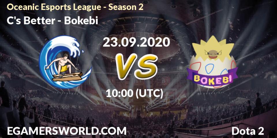 Pronósticos C's Better - Bokebi. 23.09.2020 at 10:20. Oceanic Esports League - Season 2 - Dota 2