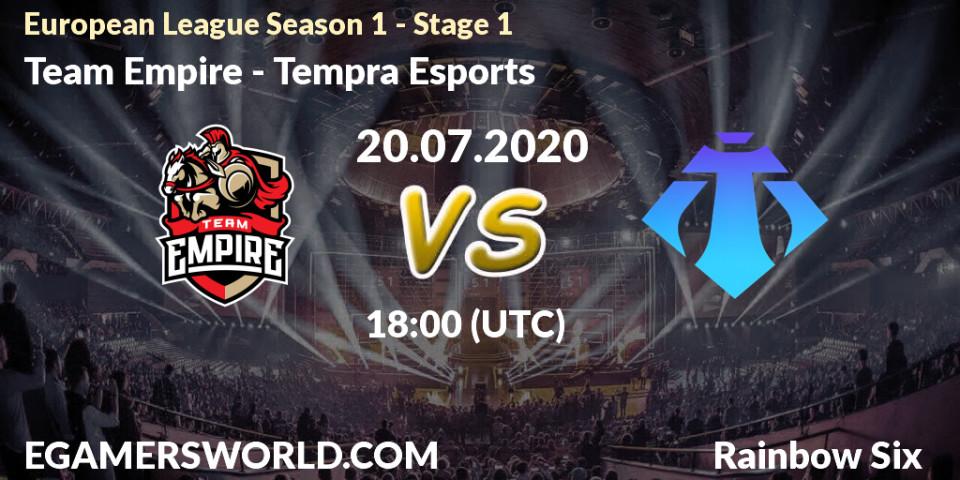 Pronósticos Team Empire - Tempra Esports. 20.07.2020 at 18:00. European League Season 1 - Stage 1 - Rainbow Six