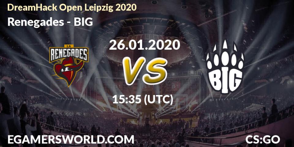 Pronósticos Renegades - BIG. 26.01.20. DreamHack Open Leipzig 2020 - CS2 (CS:GO)
