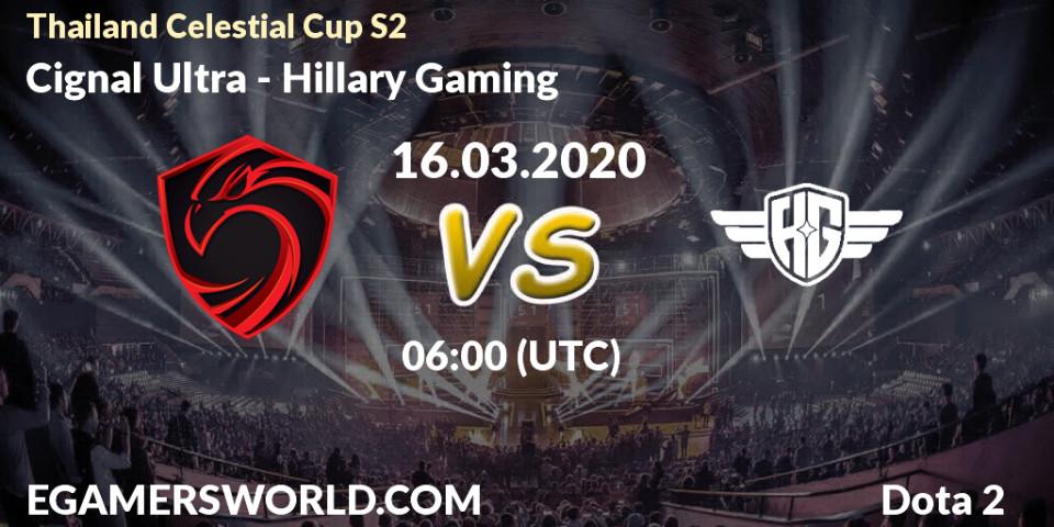 Pronósticos Cignal Ultra - Hillary Gaming. 16.03.2020 at 06:31. Thailand Celestial Cup S2 - Dota 2