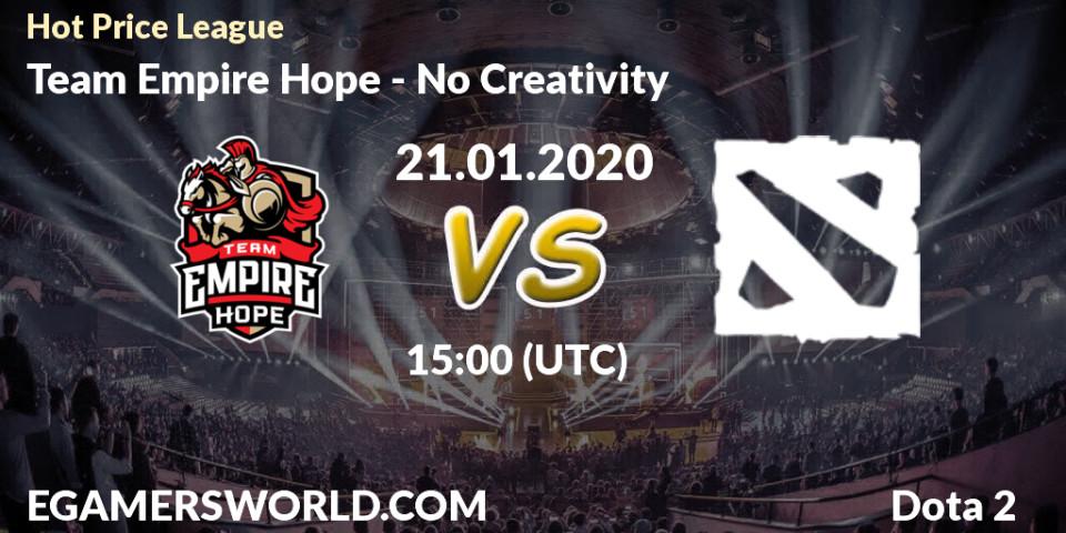 Pronósticos Team Empire Hope - No Creativity. 21.01.20. Hot Price League - Dota 2