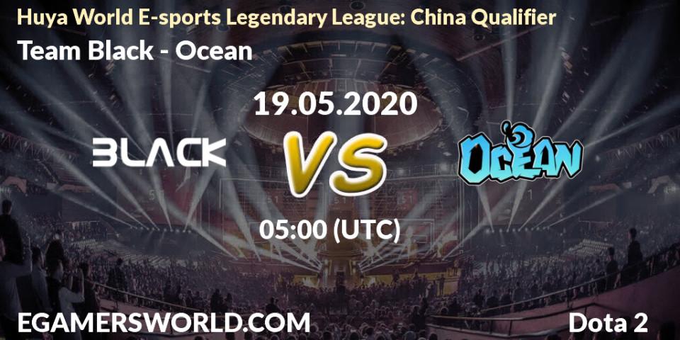 Pronósticos Team Black - Ocean. 19.05.2020 at 05:34. Huya World E-sports Legendary League: China Qualifier - Dota 2