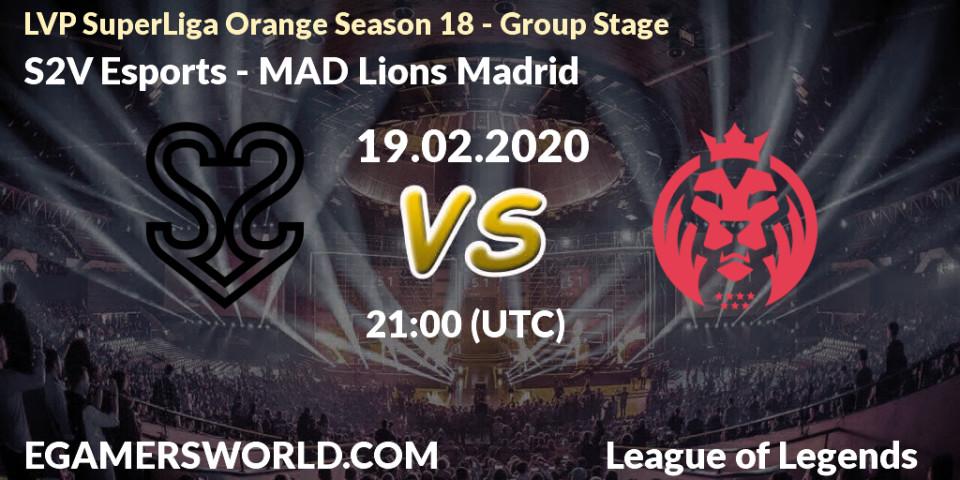 Pronósticos S2V Esports - MAD Lions Madrid. 19.02.20. LVP SuperLiga Orange Season 18 - Group Stage - LoL