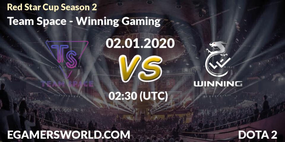Pronósticos Team Space - Winning Gaming. 02.01.2020 at 02:45. Red Star Cup Season 2 - Dota 2