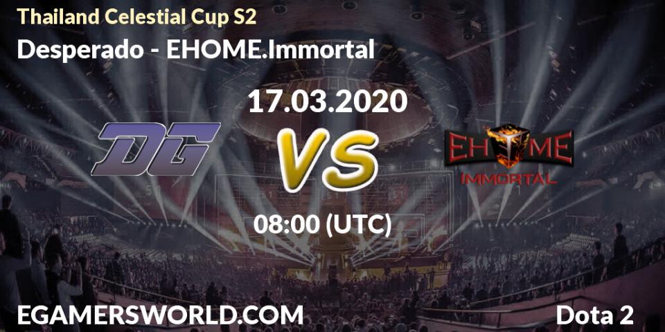Pronósticos Desperado - EHOME.Immortal. 17.03.20. Thailand Celestial Cup S2 - Dota 2