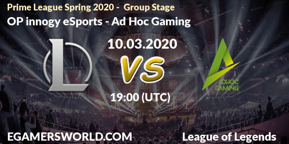 Pronósticos OP innogy eSports - Ad Hoc Gaming. 10.03.20. Prime League Spring 2020 - Group Stage - LoL