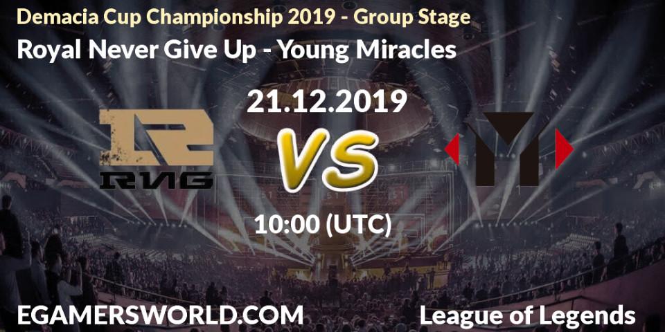Pronósticos Royal Never Give Up - Young Miracles. 21.12.19. Demacia Cup Championship 2019 - Group Stage - LoL