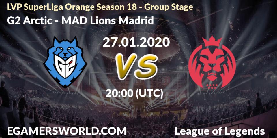 Pronósticos G2 Arctic - MAD Lions Madrid. 27.01.20. LVP SuperLiga Orange Season 18 - Group Stage - LoL