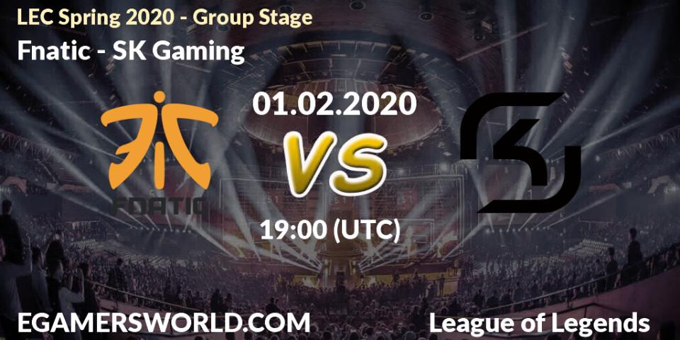 Pronósticos Fnatic - SK Gaming. 01.02.20. LEC Spring 2020 - Group Stage - LoL