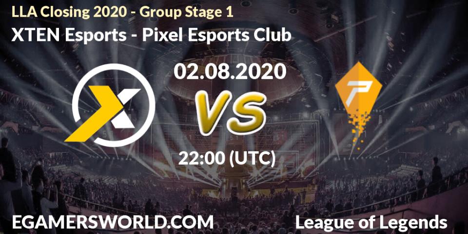 Pronósticos XTEN Esports - Pixel Esports Club. 02.08.20. LLA Closing 2020 - Group Stage 1 - LoL
