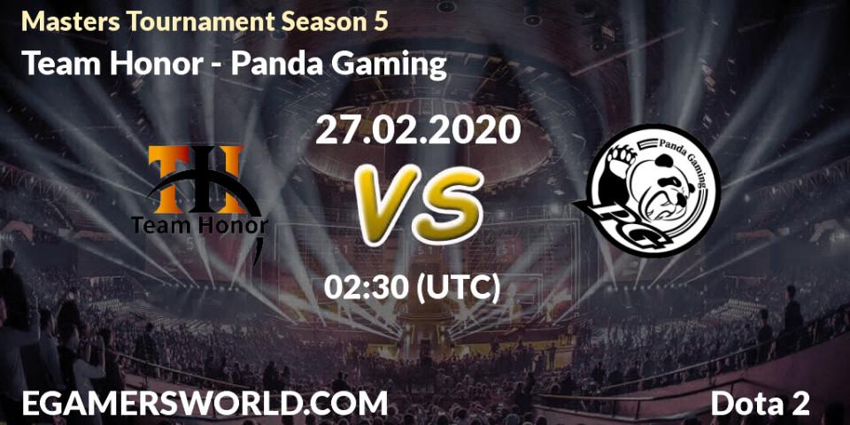 Pronósticos Team Honor - Panda Gaming. 27.02.2020 at 02:39. Masters Tournament Season 5 - Dota 2