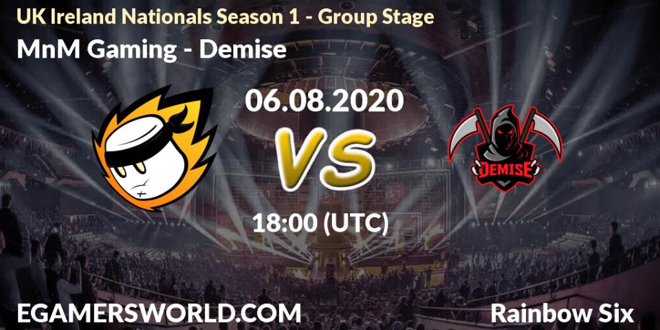 Pronósticos MnM Gaming - Demise. 06.08.2020 at 18:00. UK Ireland Nationals Season 1 - Group Stage - Rainbow Six