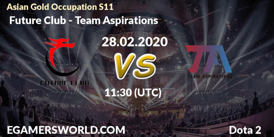 Pronósticos Future Club - Team Aspirations. 28.02.20. Asian Gold Occupation S11 - Dota 2