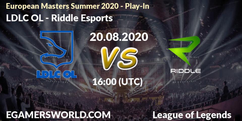 Pronósticos LDLC OL - Riddle Esports. 20.08.2020 at 15:19. European Masters Summer 2020 - Play-In - LoL