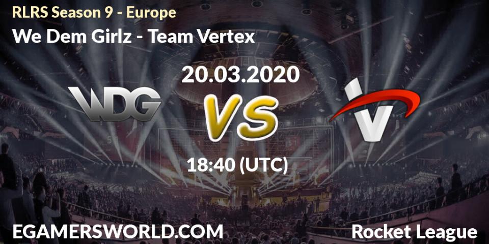 Pronósticos We Dem Girlz - Team Vertex. 20.03.20. RLRS Season 9 - Europe - Rocket League
