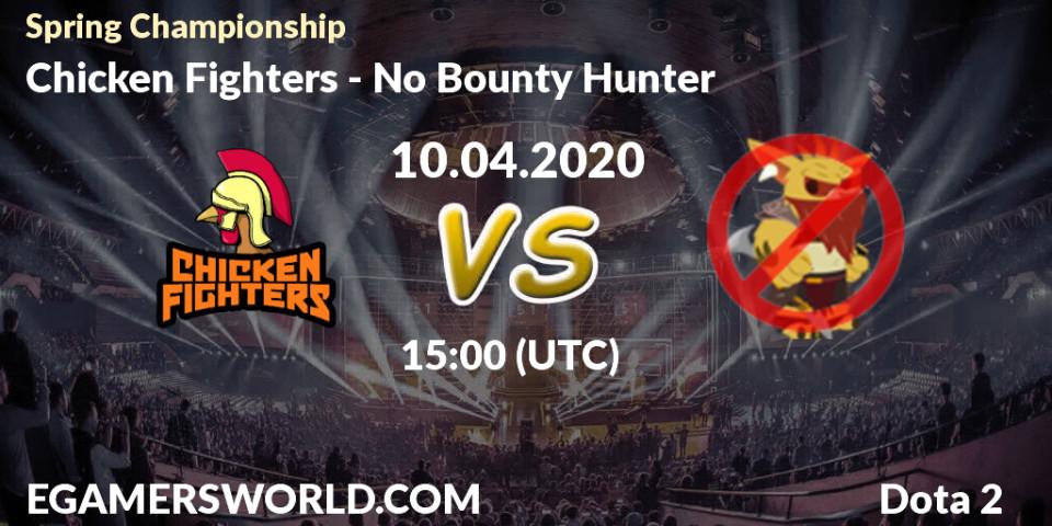 Pronósticos Chicken Fighters - No Bounty Hunter. 10.04.2020 at 12:12. Spring Championship - Dota 2