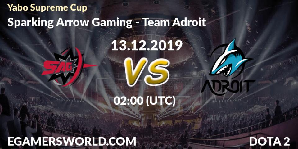 Pronósticos Sparking Arrow Gaming - Team Adroit. 13.12.19. Yabo Supreme Cup - Dota 2