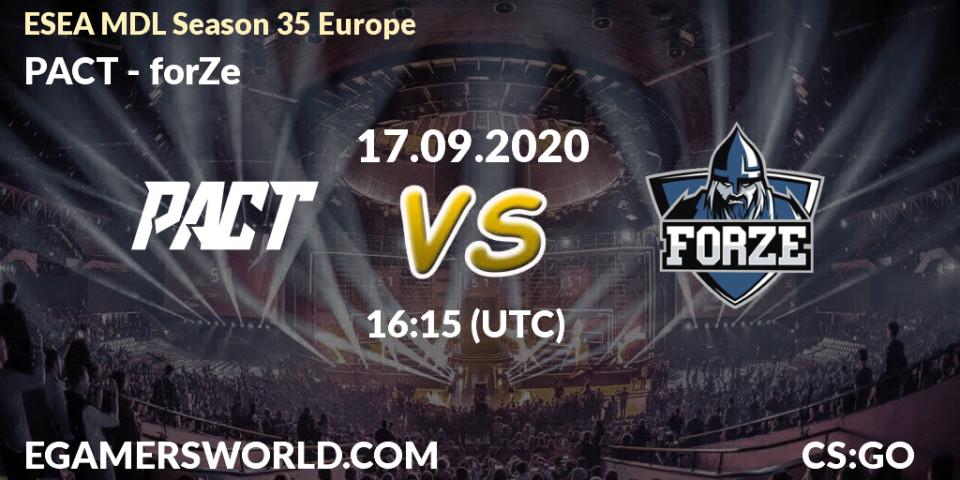 Pronósticos PACT - forZe. 17.09.2020 at 16:20. ESEA MDL Season 35 Europe - Counter-Strike (CS2)