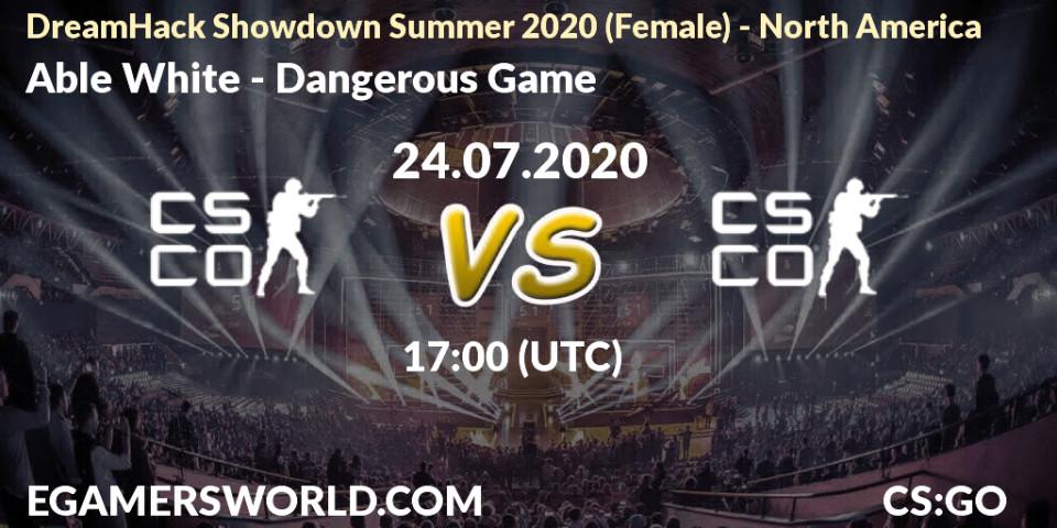 Pronósticos Able White - Dangerous Game. 24.07.2020 at 17:00. DreamHack Showdown Summer 2020 (Female) - North America - Counter-Strike (CS2)