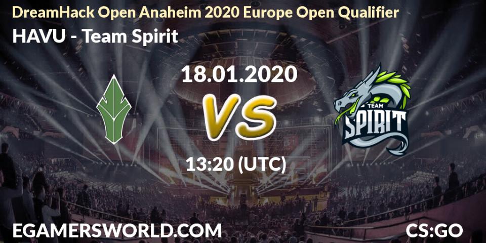Pronósticos HAVU - Team Spirit. 18.01.20. DreamHack Open Anaheim 2020 Europe Open Qualifier - CS2 (CS:GO)