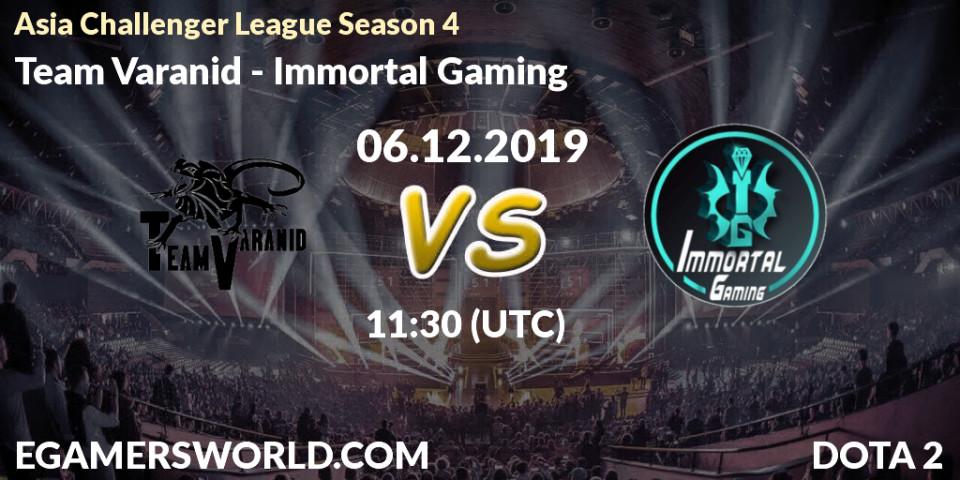 Pronósticos Team Varanid - Immortal Gaming. 06.12.2019 at 11:00. Asia Challenger League Season 4 - Dota 2