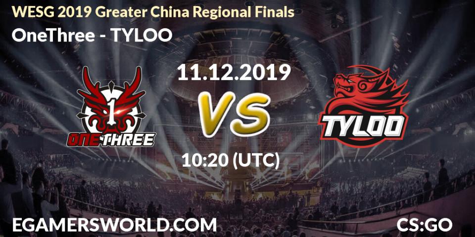 Pronósticos OneThree - TYLOO. 11.12.19. WESG 2019 Greater China Regional Finals - CS2 (CS:GO)
