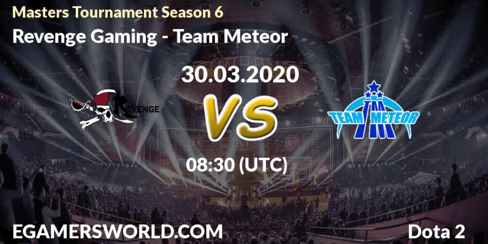 Pronósticos Revenge Gaming - Team Meteor. 30.03.20. Masters Tournament Season 6 - Dota 2