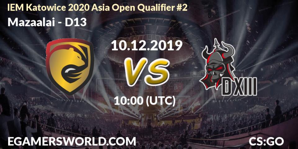 Pronósticos Mazaalai - D13. 10.12.19. IEM Katowice 2020 Asia Open Qualifier #2 - CS2 (CS:GO)
