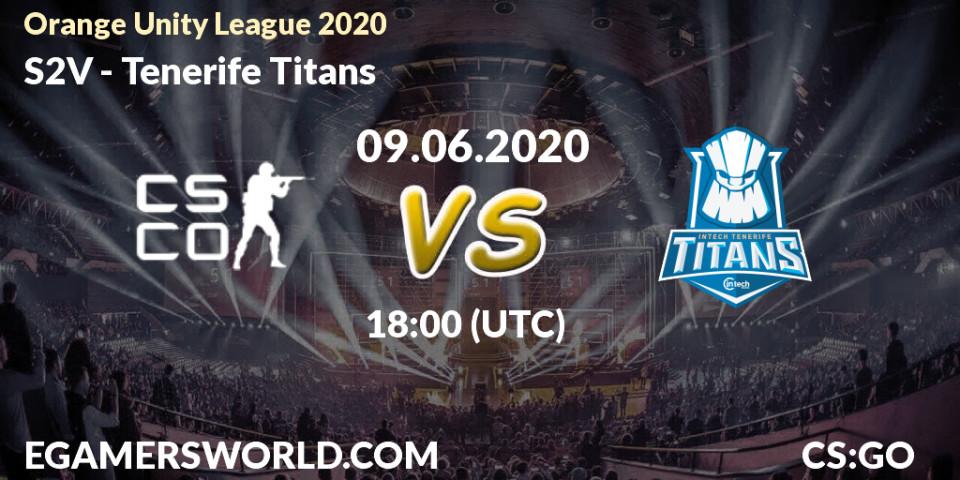 Pronósticos S2V - Tenerife Titans. 09.06.20. Orange Unity League 2020 - CS2 (CS:GO)