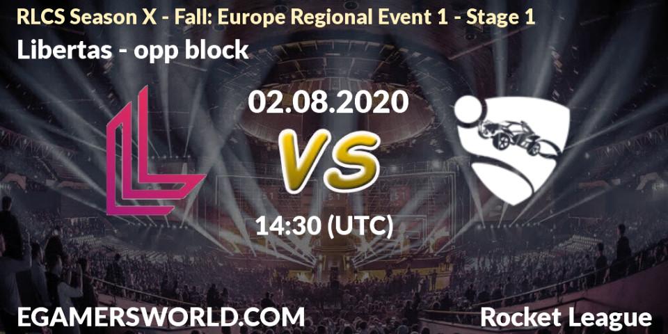 Pronósticos Libertas - opp block. 02.08.2020 at 14:30. RLCS Season X - Fall: Europe Regional Event 1 - Stage 1 - Rocket League