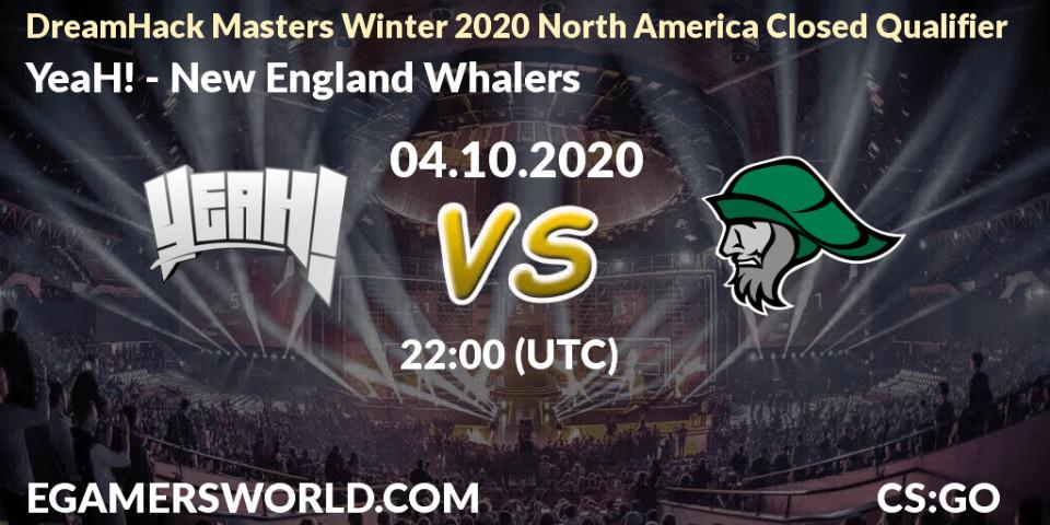 Pronósticos YeaH! - New England Whalers. 04.10.20. DreamHack Masters Winter 2020 North America Closed Qualifier - CS2 (CS:GO)