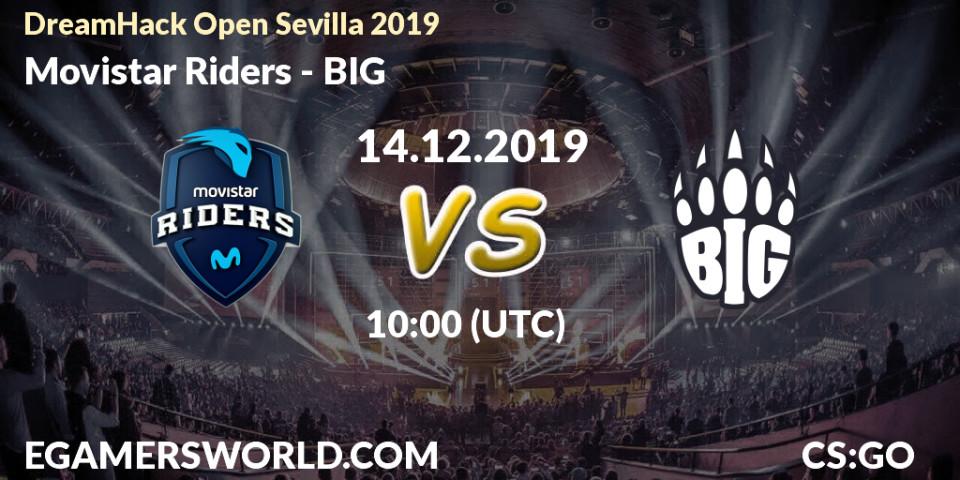 Pronósticos Movistar Riders - BIG. 14.12.2019 at 10:00. DreamHack Open Sevilla 2019 - Counter-Strike (CS2)