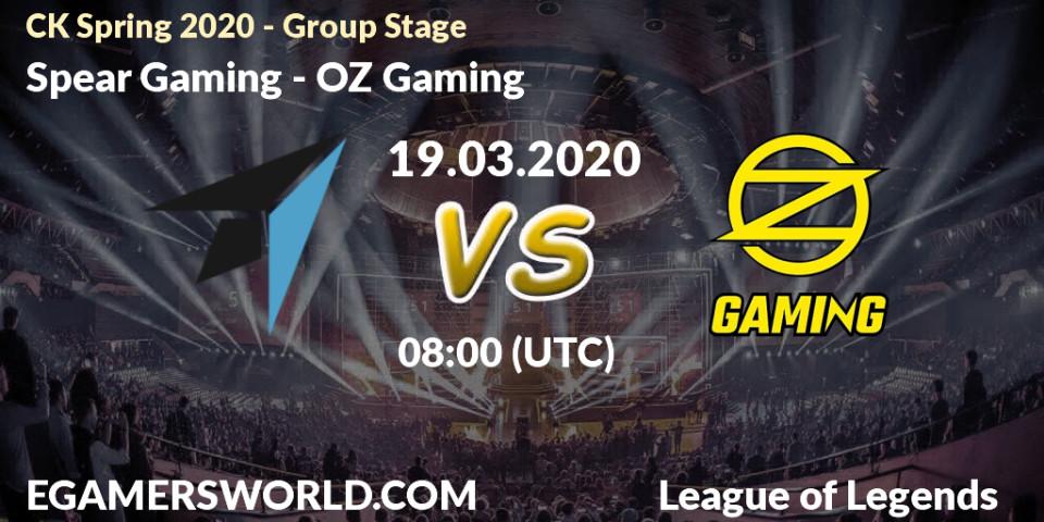 Pronósticos Spear Gaming - OZ Gaming. 02.04.2020 at 07:10. CK Spring 2020 - Group Stage - LoL