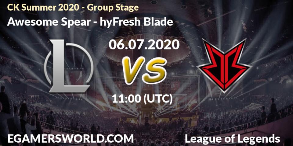 Pronósticos Awesome Spear - hyFresh Blade. 06.07.2020 at 10:54. CK Summer 2020 - Group Stage - LoL