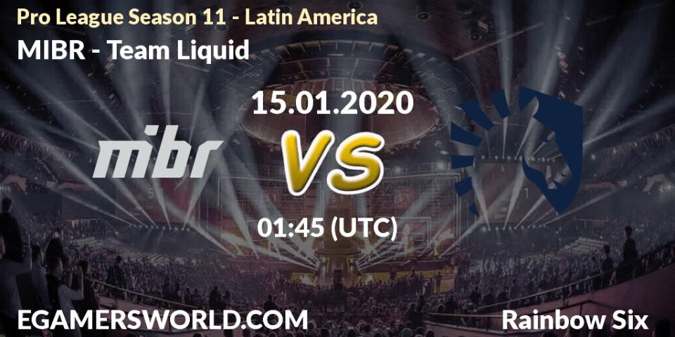 Pronósticos MIBR - Team Liquid. 15.01.20. Pro League Season 11 - Latin America - Rainbow Six