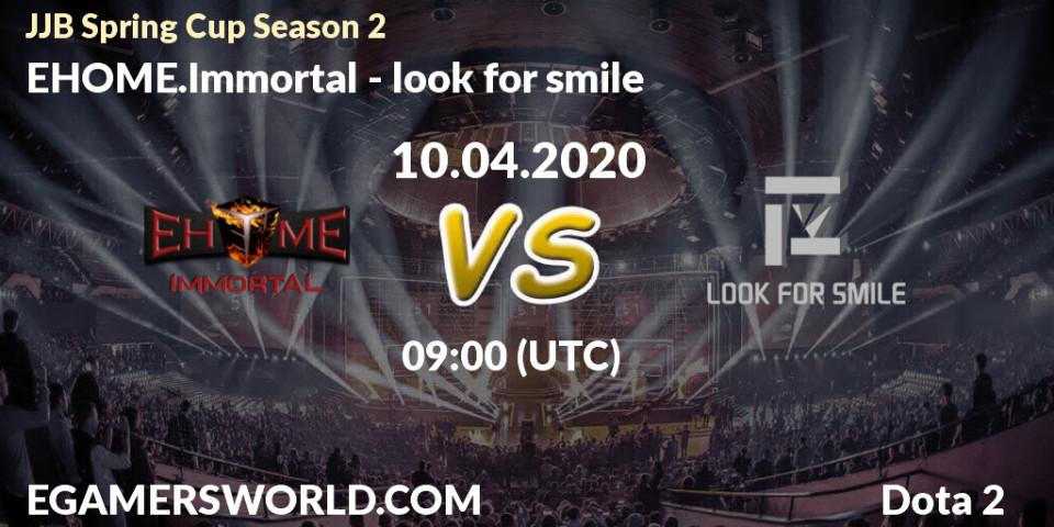 Pronósticos EHOME.Immortal - look for smile. 10.04.20. JJB Spring Cup Season 2 - Dota 2