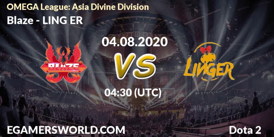 Pronósticos Blaze - LING ER. 04.08.20. OMEGA League: Asia Divine Division - Dota 2