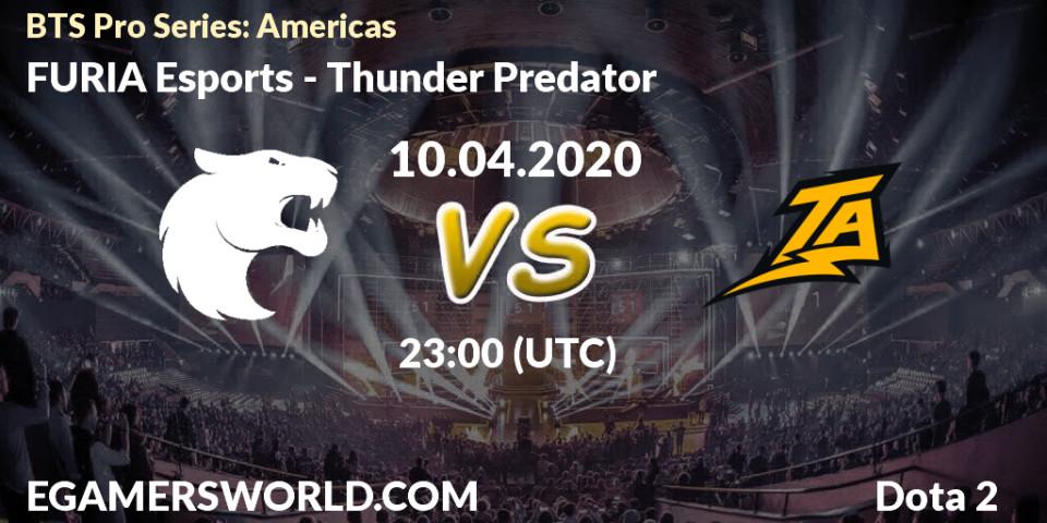 Pronósticos FURIA Esports - Thunder Predator. 10.04.20. BTS Pro Series: Americas - Dota 2