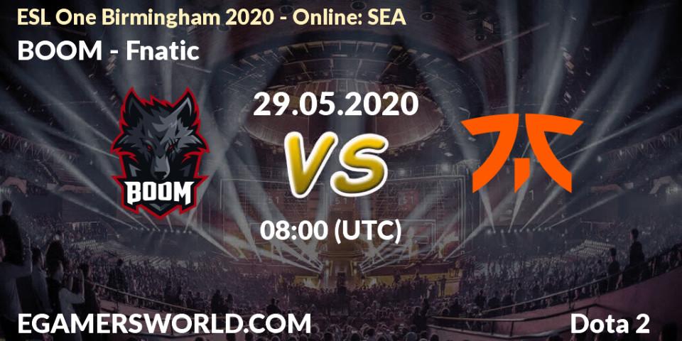 Pronósticos BOOM - Fnatic. 29.05.2020 at 08:01. ESL One Birmingham 2020 - Online: SEA - Dota 2