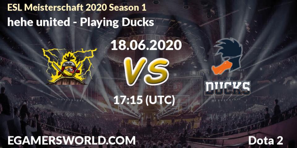 Pronósticos hehe united - Playing Ducks. 18.06.2020 at 17:14. ESL Meisterschaft 2020 Season 1 - Dota 2