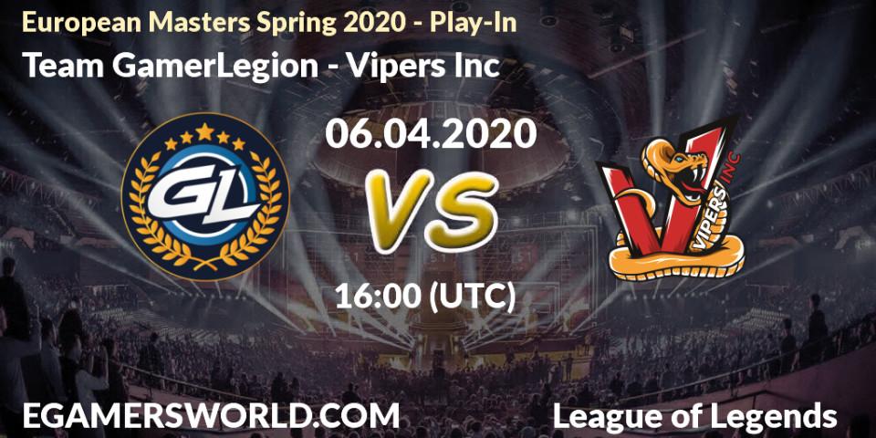 Pronósticos Team GamerLegion - Vipers Inc. 06.04.20. European Masters Spring 2020 - Play-In - LoL