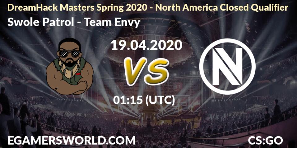Pronósticos Swole Patrol - Team Envy. 19.04.20. DreamHack Masters Spring 2020 - North America Closed Qualifier - CS2 (CS:GO)
