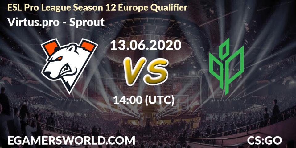 Pronósticos Virtus.pro - Sprout. 13.06.2020 at 14:00. ESL Pro League Season 12 Europe Qualifier - Counter-Strike (CS2)