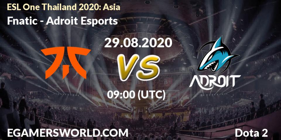 Pronósticos Fnatic - Adroit Esports. 29.08.2020 at 08:25. ESL One Thailand 2020: Asia - Dota 2