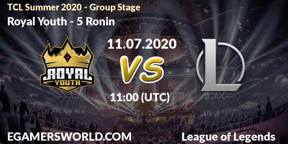 Pronósticos Royal Youth - 5 Ronin. 11.07.20. TCL Summer 2020 - Group Stage - LoL