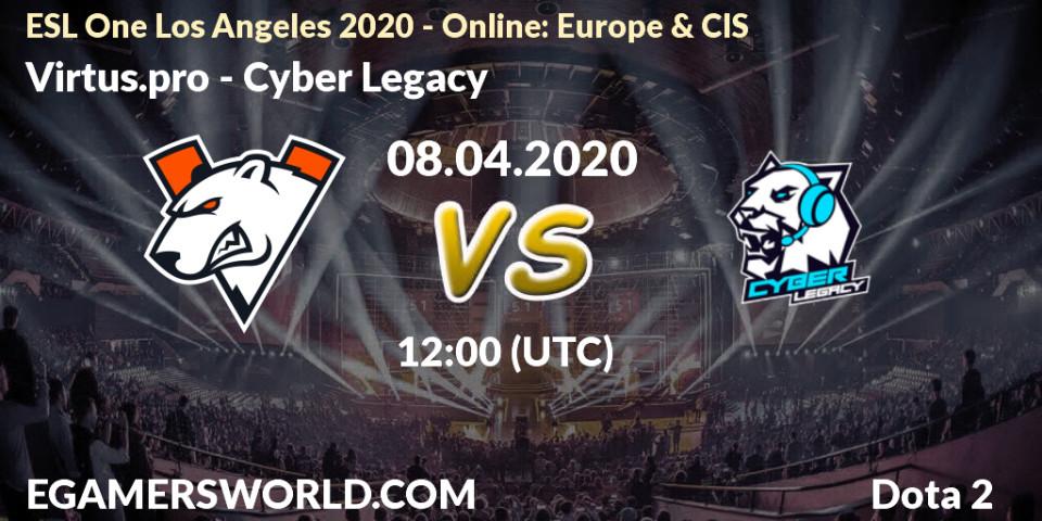 Pronósticos Virtus.pro - Cyber Legacy. 08.04.2020 at 12:06. ESL One Los Angeles 2020 - Online: Europe & CIS - Dota 2
