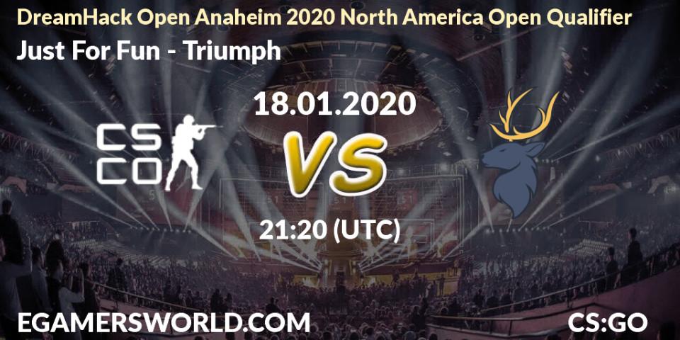 Pronósticos Just For Fun - Triumph. 18.01.2020 at 21:30. DreamHack Open Anaheim 2020 North America Open Qualifier - Counter-Strike (CS2)